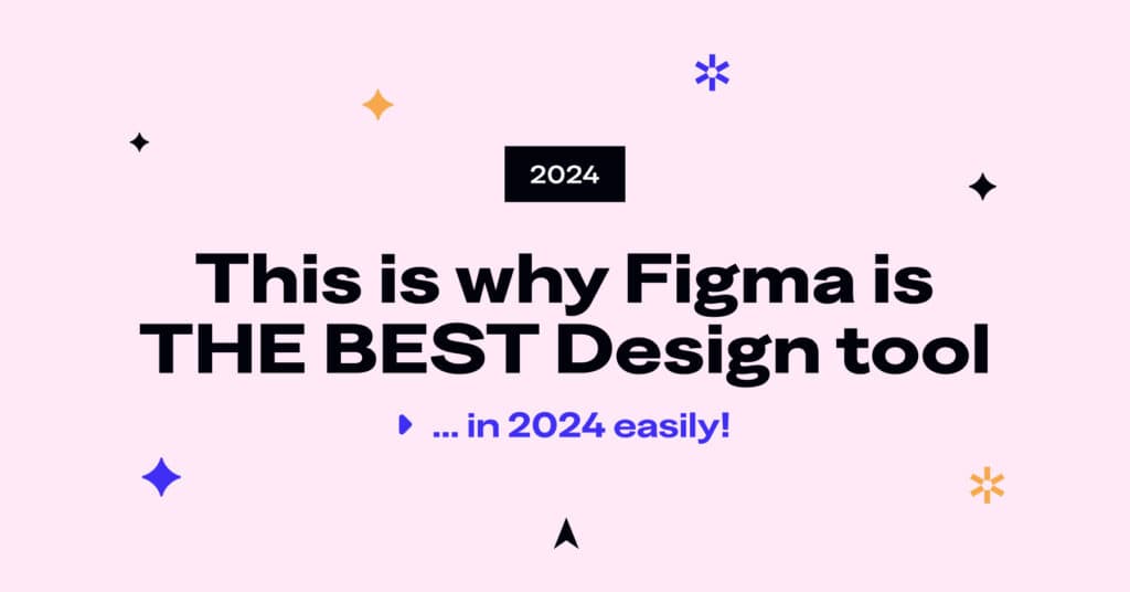 why Figma is the best design tool for 2023